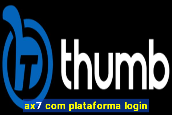 ax7 com plataforma login